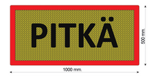 Warning sign "Pitkä" 1000x500x2mm